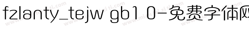 fzlanty_tejw gb1 0字体转换